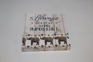 Always Believe In The  Impossible- Elephant Wall Art