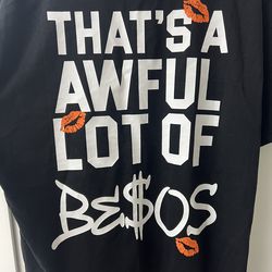 That’s A Awful Lot Of Cough Syrup x Besos Collab Shirt