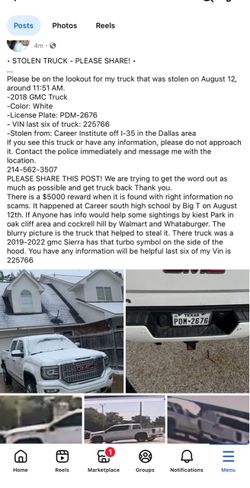 Someone stole my 2018 GMC Denali truck need help getting any info. There is a $5000 reward when it is found with right information no scams. It happen