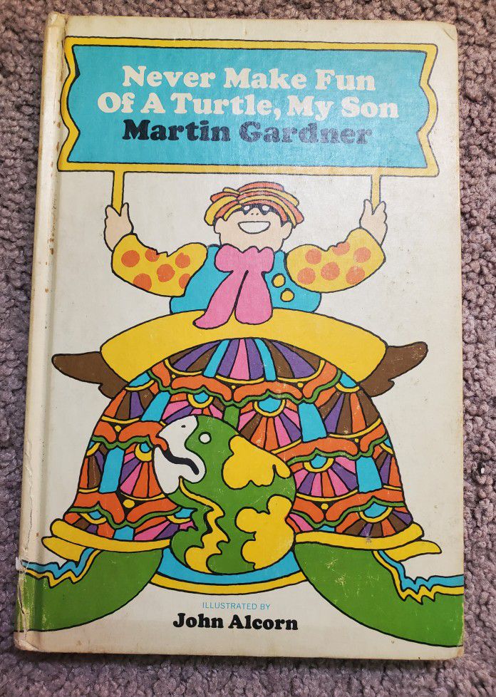 Never Make Fun Of A Turtle, My Son Martin Gardner First Printing