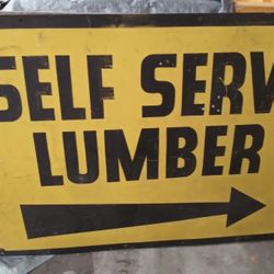 "48x37" Two (2) Xtra Lg Metal signs with directional arrows. "Self Service Lumber"