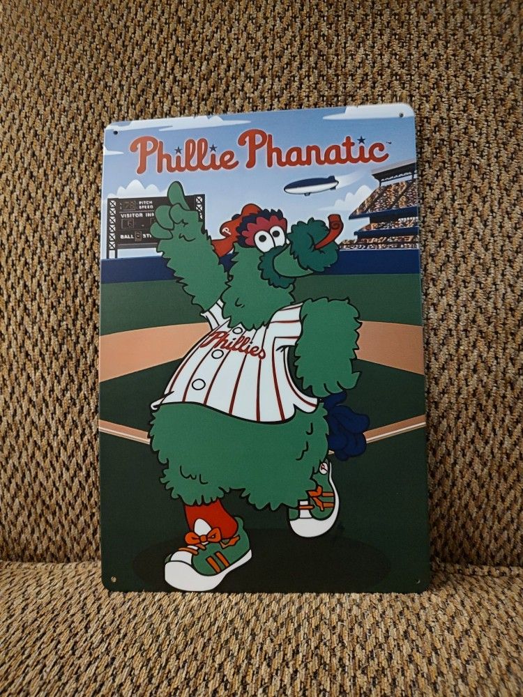 PHILLIE PHANATIC METAL SIGN. 12" X 8". NEW. PICKUP ONLY.