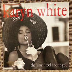 Karyn White “The Way I Feel About You” 12” Single