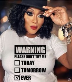 WARNING PLEASE DON’T TRY ME 