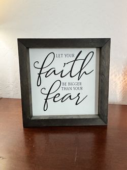 "Let your faith be bigger than your fear" wooden sign