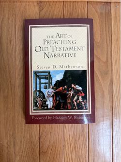The Art of Preaching Old Testament Narrative