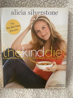 The Kind Diet By Alicia Silverstone