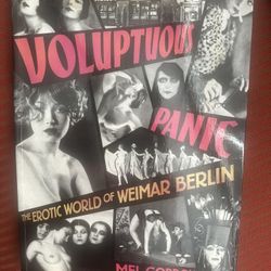 Voluptuous Panic: The Erotic World of Weimar Berlin by Mel Gordon, PB, Very Good
