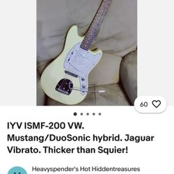 IYV ISMF-200 VW. Mustang/DuoSonic hybrid. Jaguar Vibrato. Thicker than Squier!