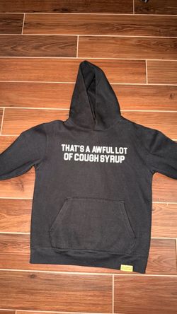 That’s a awful lotta cough syrup hoodie