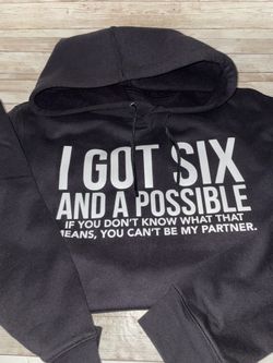 I Got Six Custom Hoodie