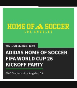 ADIDAS HOME OF SOCCER  FIFA WORLD CUP KICKOFF WATCH PARTY JUNE 11, 2026