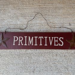 “PRIMITIVES” Rustic Wooden Sign