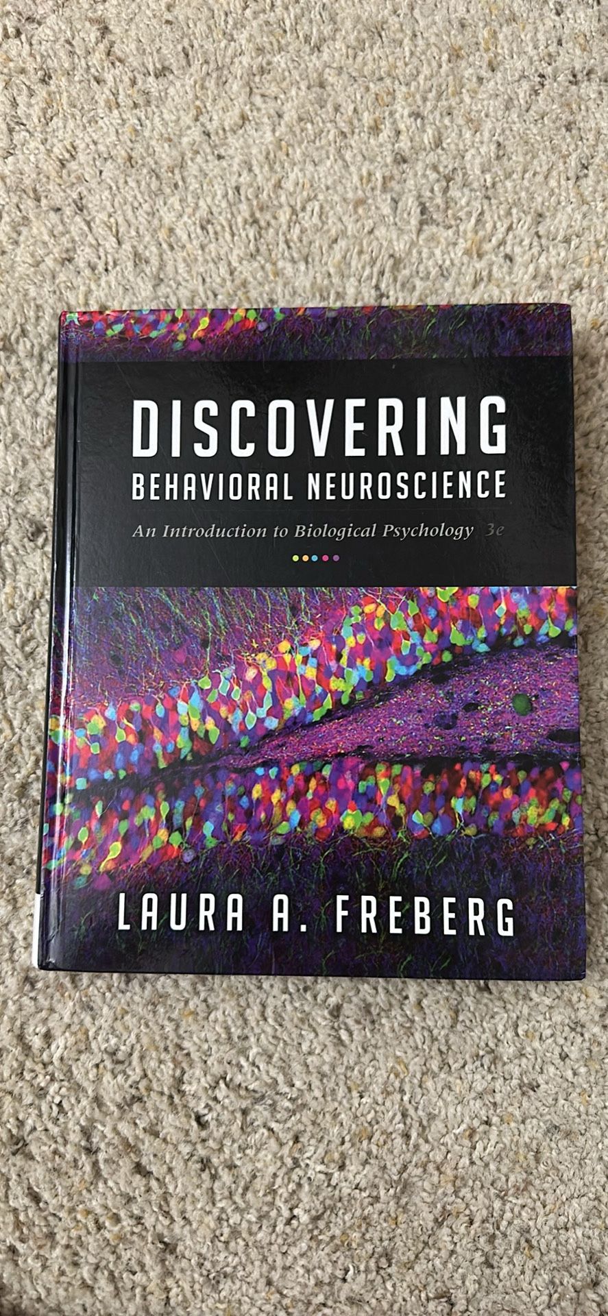 Discovering Behavioral Neuroscience 3rd Edition