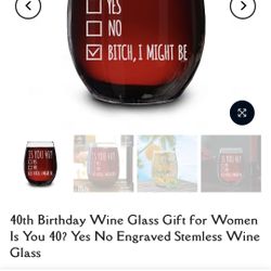 “Is You 40.?? Wine Glass… NEW