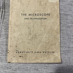 Ernst Leitz / The Microscope and Its Application