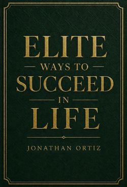 Elite Ways to Succed in Life Ebook Digital downdload
