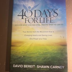40 Days For Life Discover What God Has Done Imagine What He Can Do