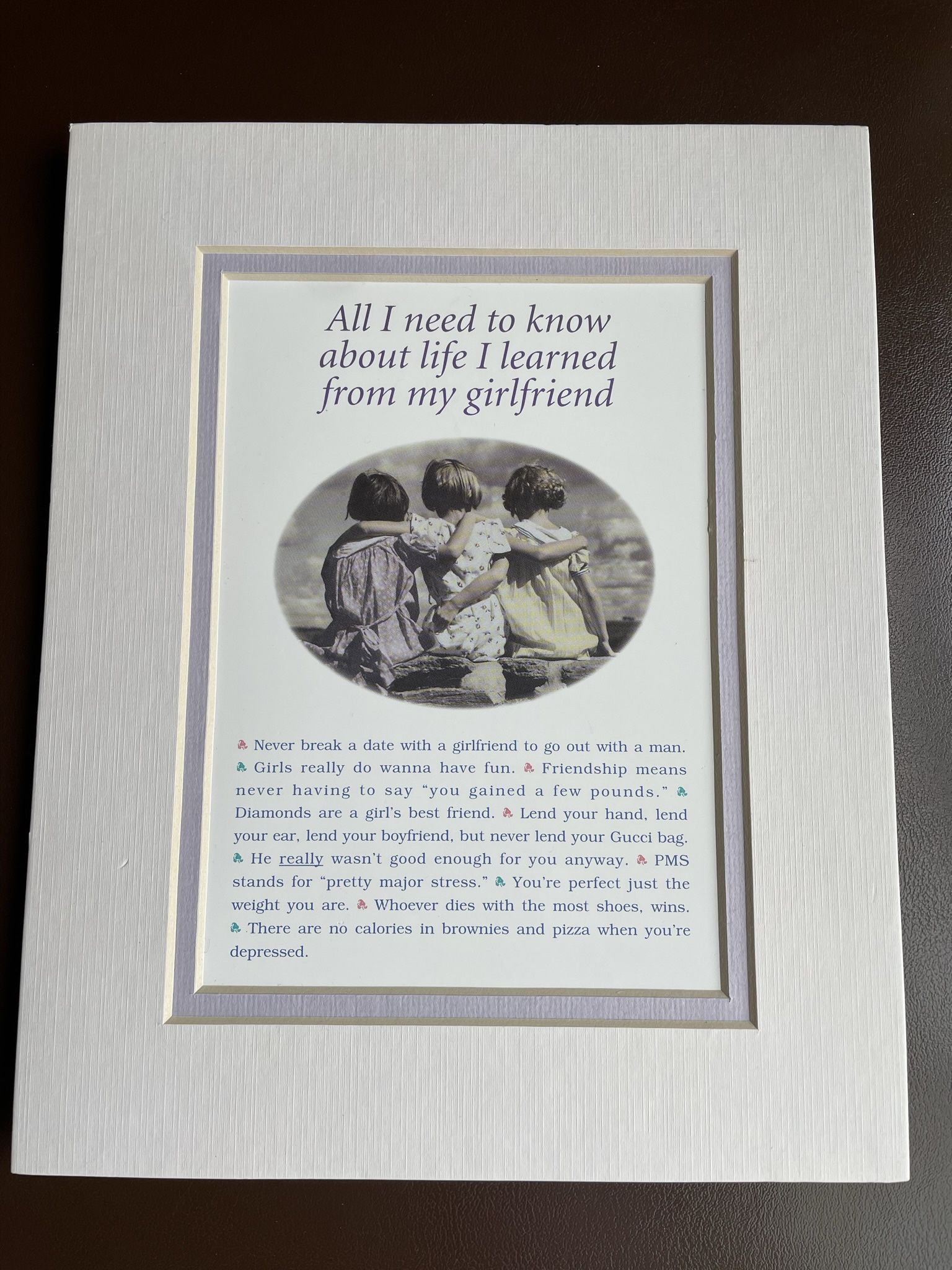 "All I need to know I learned from my Girlfriend" Artwork/Picture, 8” x 10”