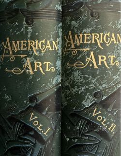 1889 American Art & Collections Vol I & II Set Walter Montgomery - Rare Original