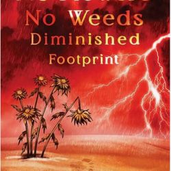 No Flowers No Weeds Diminished Footprint 