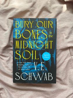 Bury Our Bones in the Midnight Soil V.E. Schwab - Signed Book $20