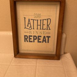 Soak, Lather, Rinse Repeat Bathroom Sign 