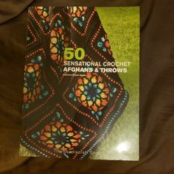 50 Sensational Crochet Afghans &Throws