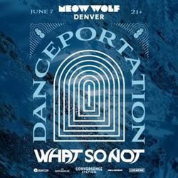 What So Not @ Meow Wolf (3 Available) - Will Trade