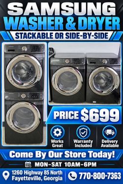 Samsung Washer & Dryer
Works Great (Stackable or Side-by-Side) Delivery & Warranty Available