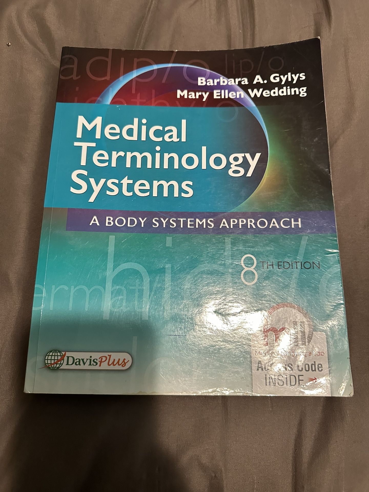Medical Terminology Systems Barbara A. Gylys Mary Ellen Wedding Cal nology EMS APPROACH TON 8 TH EDITION