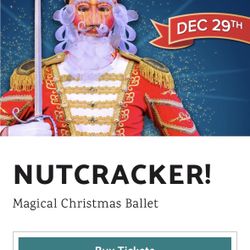 Nutcracker ballet Tickets FRONT Row! Dec 29 1pm