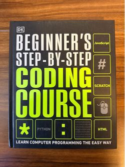 DK Beginner’s Step-by-Step Coding Course: Learn Computer Programming the Easy Way