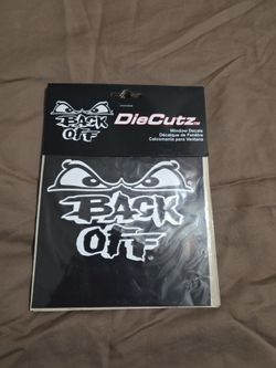 Chroma DieCutz Back Off Window Decal  $4 each  (5) Available