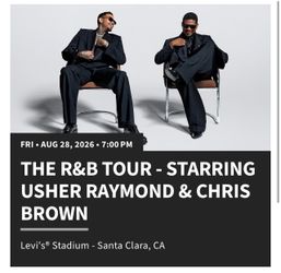 Usher & Chris Brown  8/29 $350 per ticket section 109