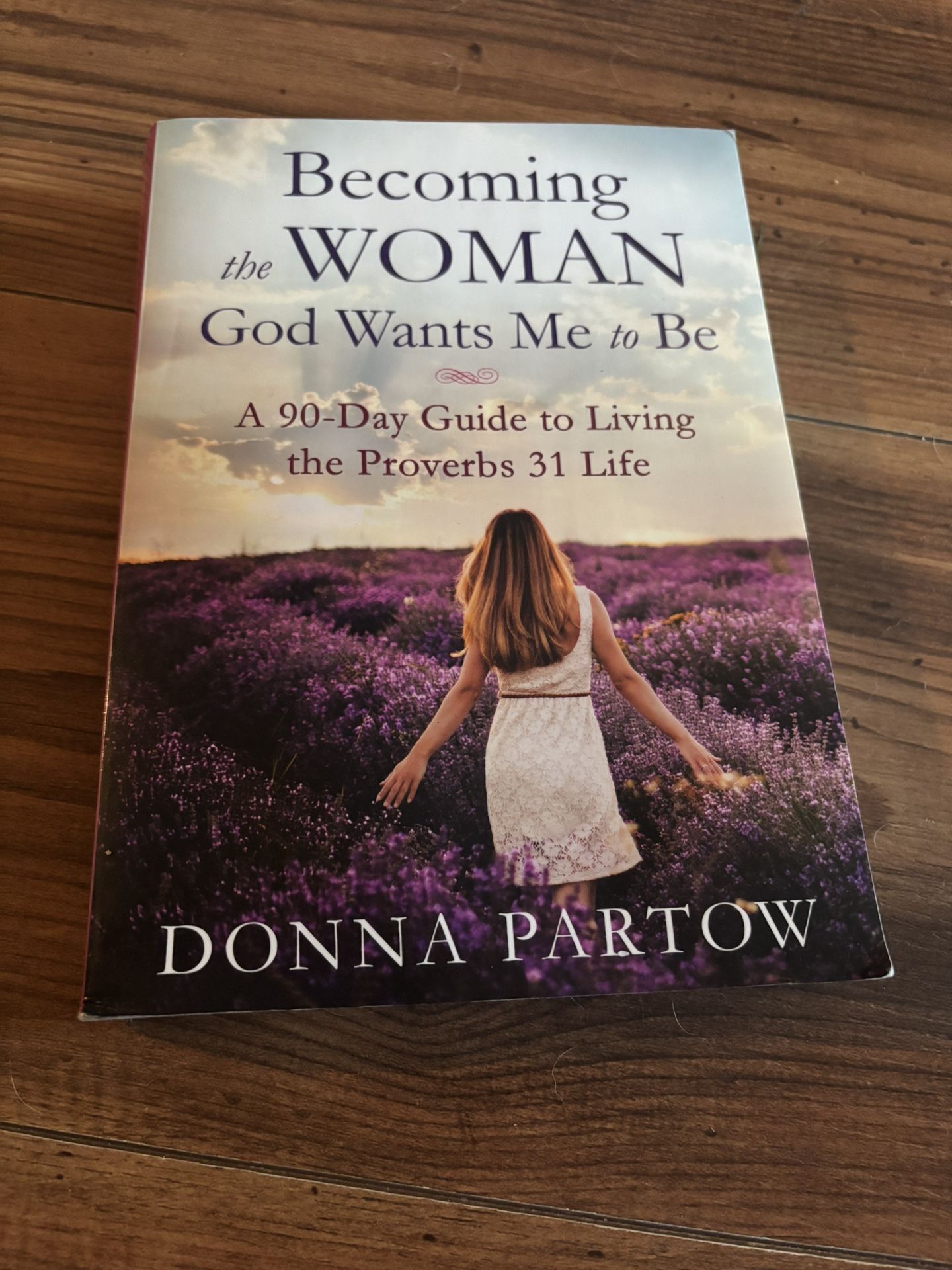 Becoming the Woman God Wants Me to Be – Paperback