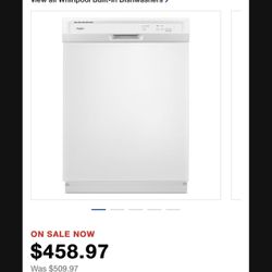 Whirlpool dishwasher BRAND NEW NEVER USED ( Measure it Wrong  For My House) 