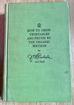 How to Grow Vegetables and Fruits by the Organic Method