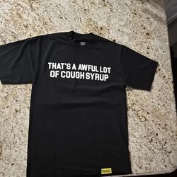 Awful Lotta Cough Syrup Tee