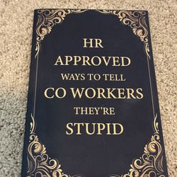 HR Approved Ways To Tell Coworkers They’re Stupid Journal