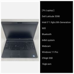 [ Pc Laptop ]

Dell Latitude 5590

Intel i7 1.9ghz 8th Generation

Wifi

Bluetooth 

64bit system 

Webcam 16gb ram Windows 11 Pro 

256gb SSD