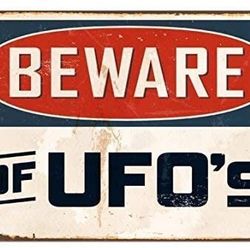 New Metal Sign Aluminum Sign Beware of UFOs Decorative for Outdoor & Indoor 12" x 8"