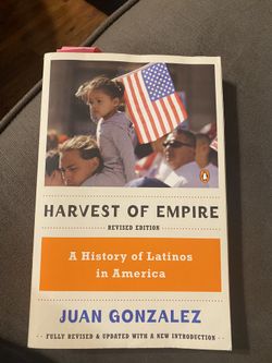 Harvest Of Empire A History Of Latinos In America By Juan Gonzalez 