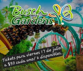 Bush Gardens Tickets $50 Each