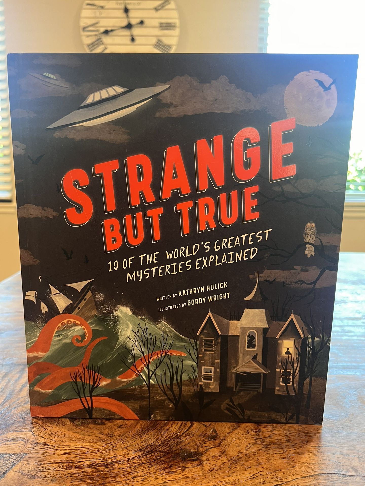 Strange But True: 10 of the World's Greatest Mysteries Explained, book for curious minds