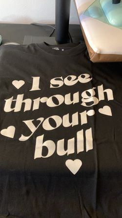 I see through your bull