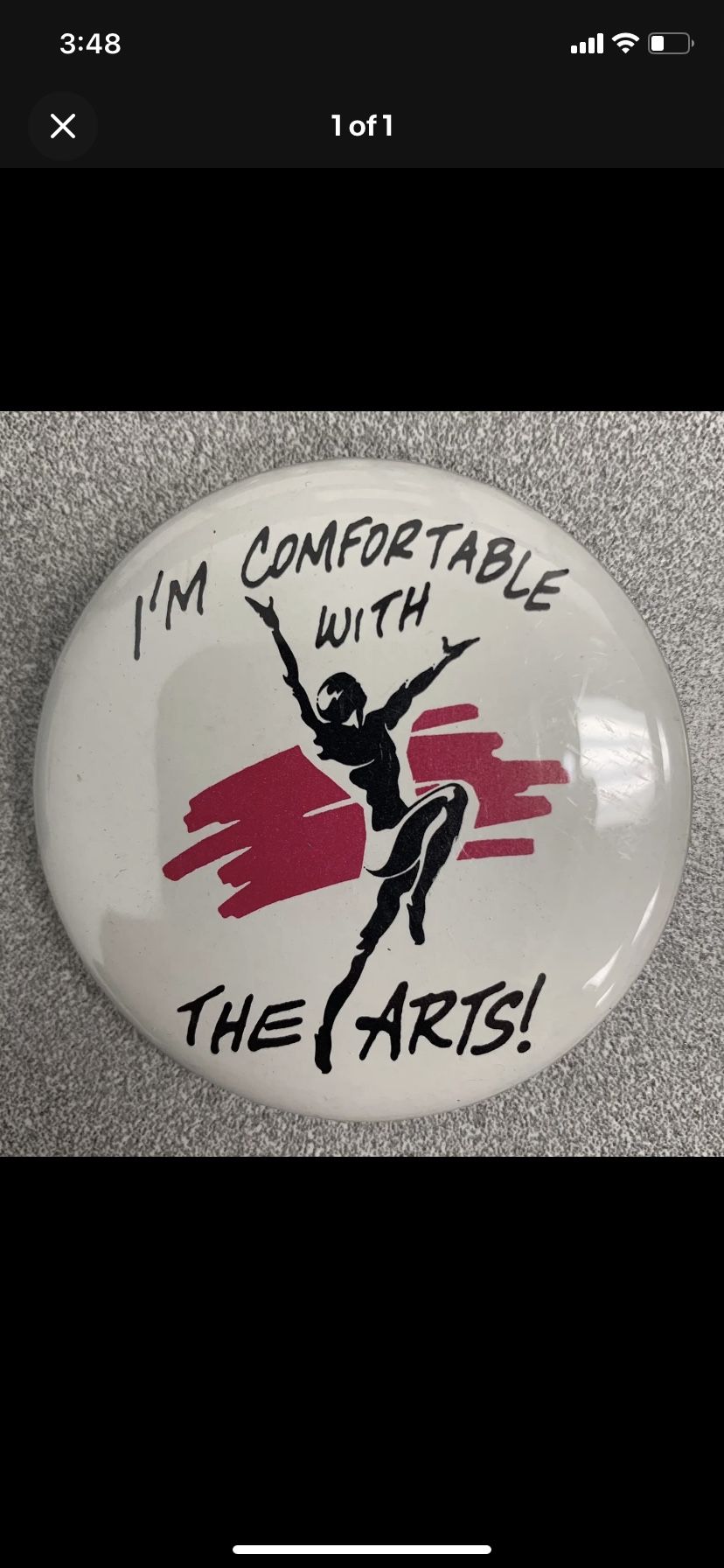 Vintage “I’m Comfortable With The Arts!” Promo pin-back 2 1/4” Circle Button