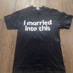 Men’s Black T Shirt I Married Into This Size Medium #17
