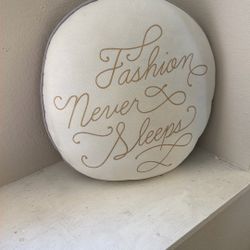 Decorative Pillow - “ Fashion Never Sleeps”