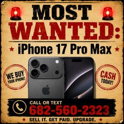 🚨 MOST WANTED: iPhone 17 Pro Max | We Pay Top Cash!